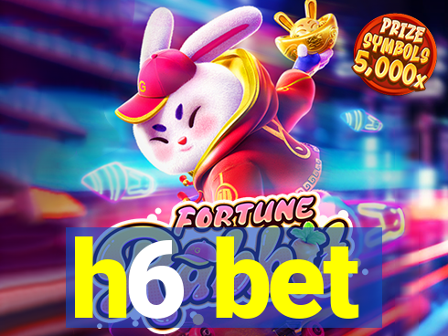 h6 bet